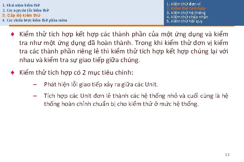 1. Khái niệm kiểm thử 2. Các nguyên tắc kiểm thử 3. Cấp độ