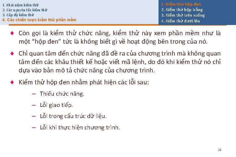 1. Khái niệm kiểm thử 2. Các nguyên tắc kiểm thử 3. Cấp độ