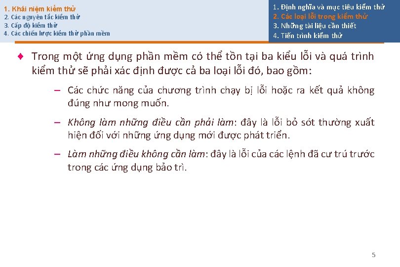 1. Khái niệm kiểm thử 2. Các nguyên tắc kiểm thử 3. Cấp độ