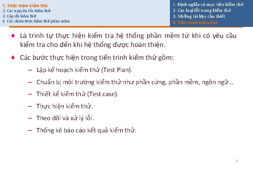 1. Khái niệm kiểm thử 2. Các nguyên tắc kiểm thử 3. Cấp độ