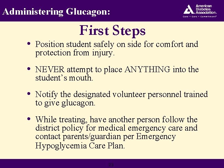 Administering Glucagon: First Steps • Position student safely on side for comfort and protection