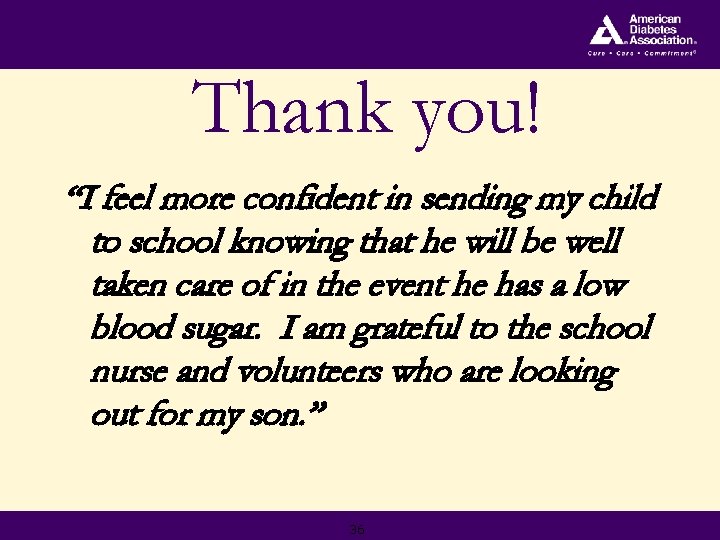 Thank you! “I feel more confident in sending my child to school knowing that