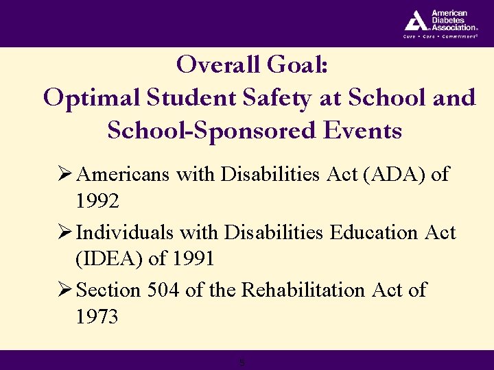 Overall Goal: Optimal Student Safety at School and School-Sponsored Events Ø Americans with Disabilities