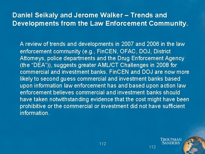 Daniel Seikaly and Jerome Walker – Trends and Developments from the Law Enforcement Community.