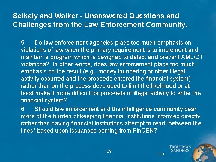 Seikaly and Walker - Unanswered Questions and Challenges from the Law Enforcement Community. 5.