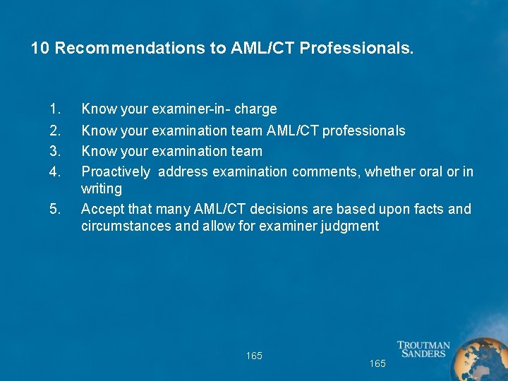 10 Recommendations to AML/CT Professionals. 1. Know your examiner-in- charge 2. 3. 4. Know