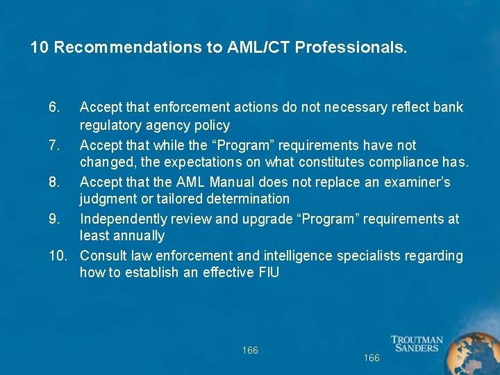 10 Recommendations to AML/CT Professionals. 6. Accept that enforcement actions do not necessary reflect