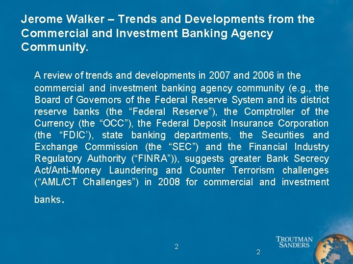 Jerome Walker – Trends and Developments from the Commercial and Investment Banking Agency Community.