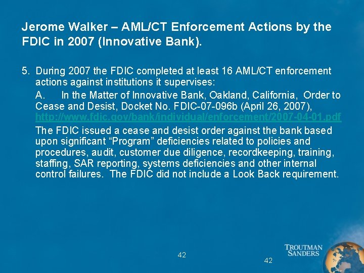 Jerome Walker – AML/CT Enforcement Actions by the FDIC in 2007 (Innovative Bank). 5.