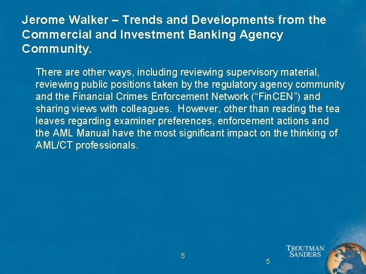 Jerome Walker – Trends and Developments from the Commercial and Investment Banking Agency Community.