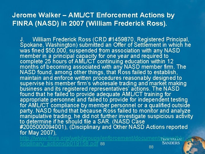 Jerome Walker – AML/CT Enforcement Actions by FINRA (NASD) in 2007 (William Frederick Ross).