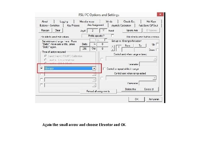 Again the small arrow and choose Elevator and OK. 