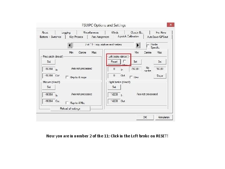 Now you are in number 2 of the 11: Click in the Left brake