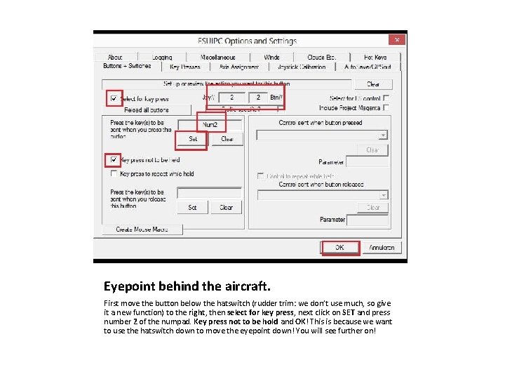 Eyepoint behind the aircraft. First move the button below the hatswitch (rudder trim: we