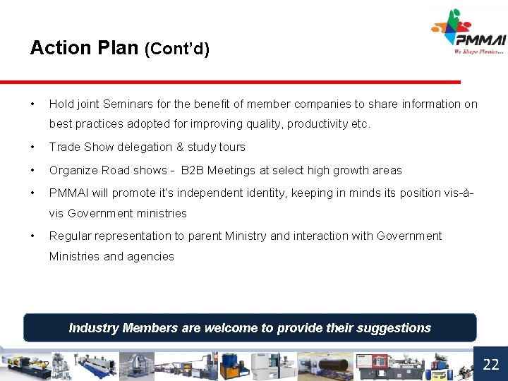 Action Plan (Cont’d) • Hold joint Seminars for the benefit of member companies to