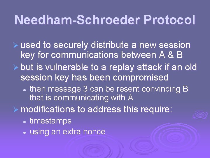 Needham-Schroeder Protocol Ø used to securely distribute a new session key for communications between