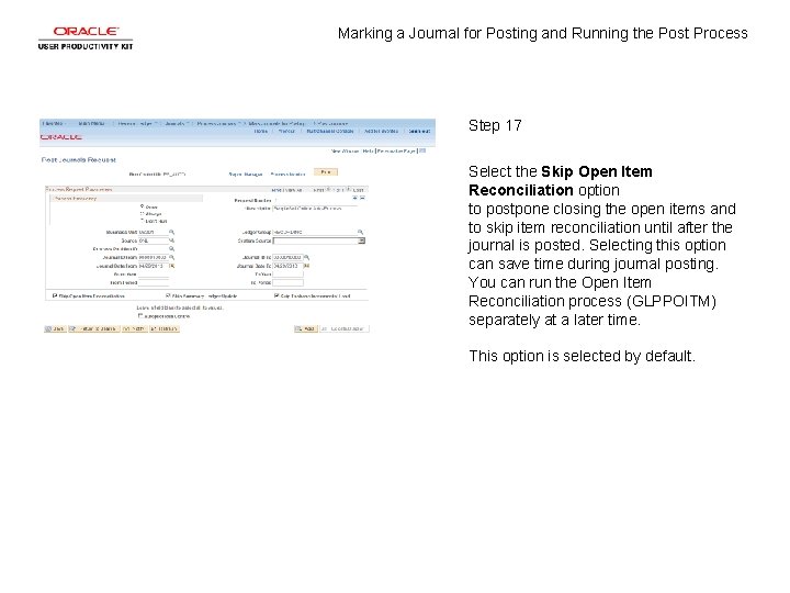 Marking a Journal for Posting and Running the Post Process Step 17 Select the Marking a Journal for Posting and Running the Post Process Step 17 Select the