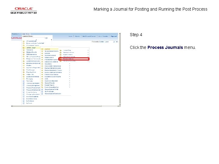 Marking a Journal for Posting and Running the Post Process Step 4 Click the Marking a Journal for Posting and Running the Post Process Step 4 Click the