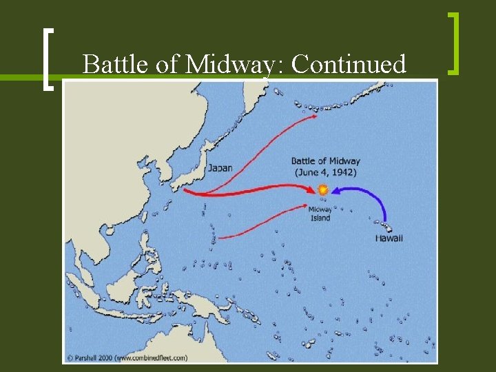 Battle of Midway: Continued Battle of Midway: Continued