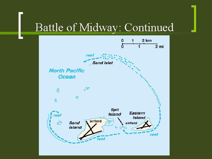 Battle of Midway: Continued Battle of Midway: Continued