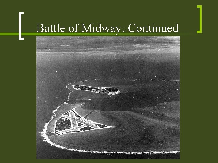 Battle of Midway: Continued Battle of Midway: Continued