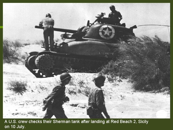A U. S. crew checks their Sherman tank after landing at Red Beach 2, A U. S. crew checks their Sherman tank after landing at Red Beach 2,