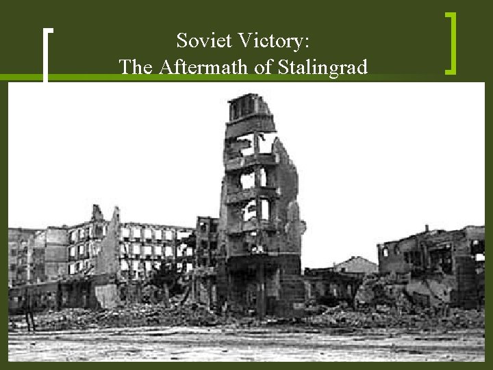Soviet Victory: The Aftermath of Stalingrad Soviet Victory: The Aftermath of Stalingrad
