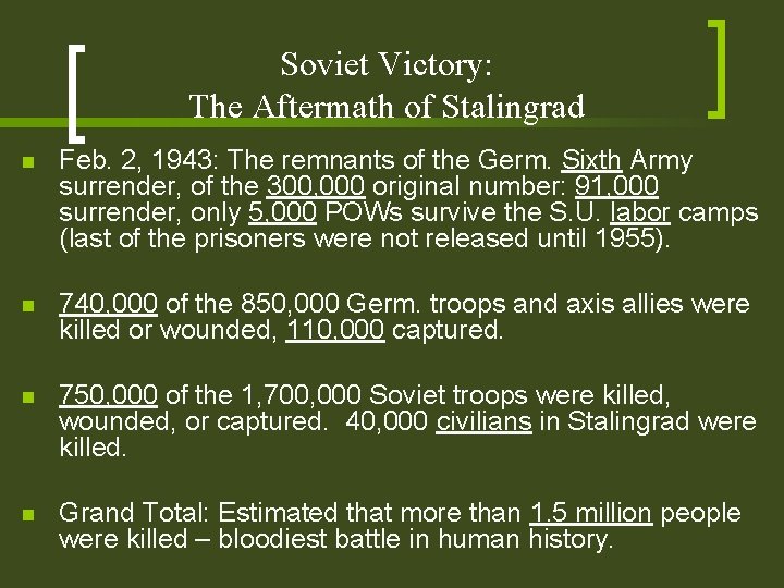 Soviet Victory: The Aftermath of Stalingrad n Feb. 2, 1943: The remnants of the Soviet Victory: The Aftermath of Stalingrad n Feb. 2, 1943: The remnants of the