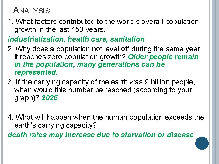 ANALYSIS 1. What factors contributed to the world's overall population growth in the last