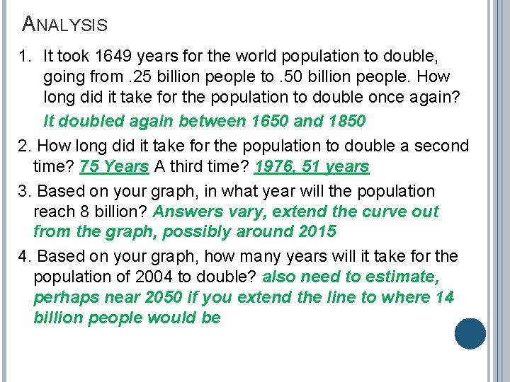 ANALYSIS 1. It took 1649 years for the world population to double, going from.