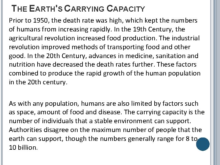 THE EARTH'S CARRYING CAPACITY Prior to 1950, the death rate was high, which kept