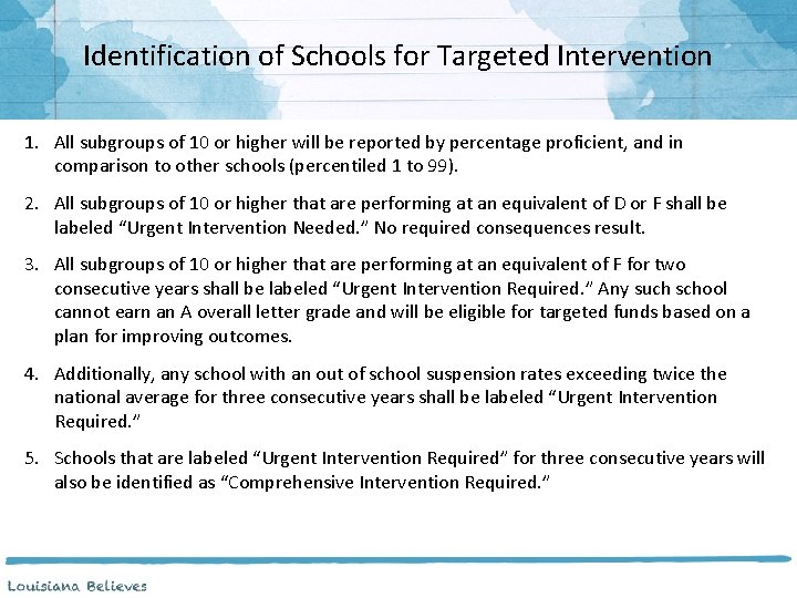 Identification of Schools for Targeted Intervention 1. All subgroups of 10 or higher will