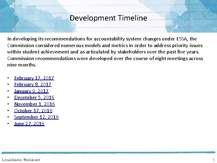 Development Timeline In developing its recommendations for accountability system changes under ESSA, the Commission