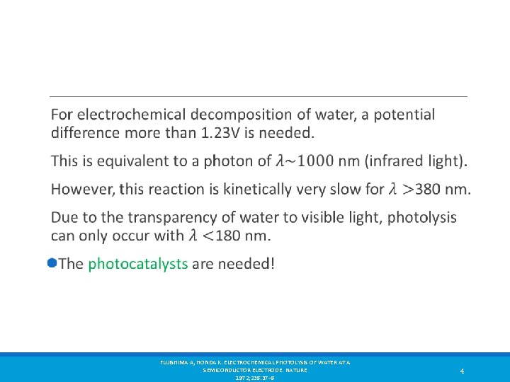  FUJISHIMA A, HONDA K. ELECTROCHEMICAL PHOTOLYSIS OF WATER AT A SEMICONDUCTOR ELECTRODE. NATURE