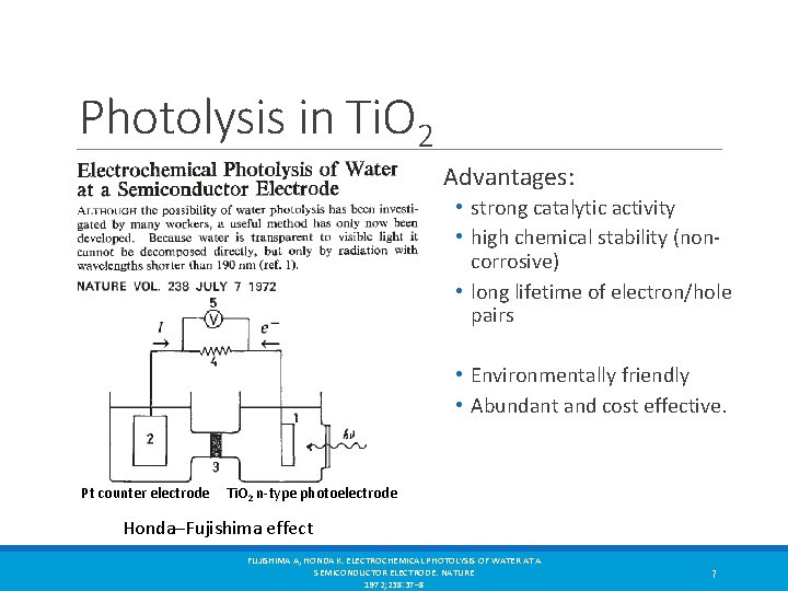 Photolysis in Ti. O 2 Advantages: • strong catalytic activity • high chemical stability