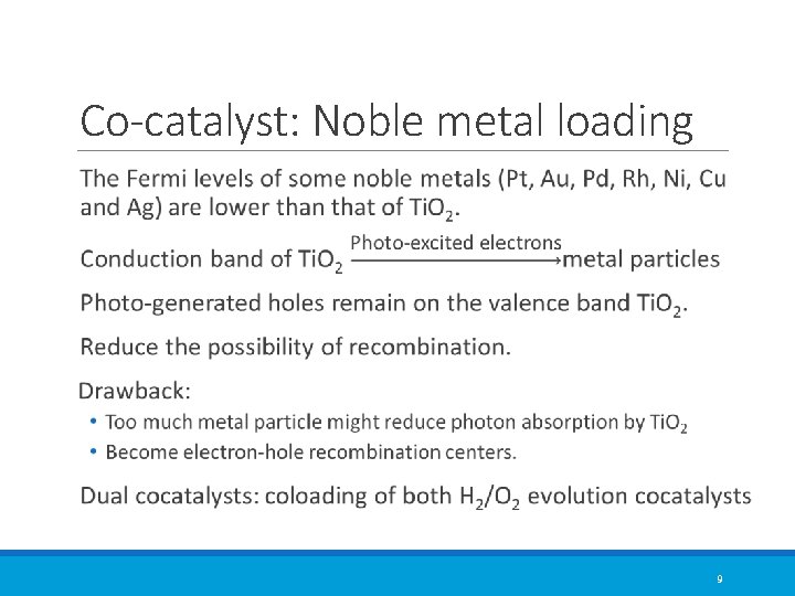 Co-catalyst: Noble metal loading 9 