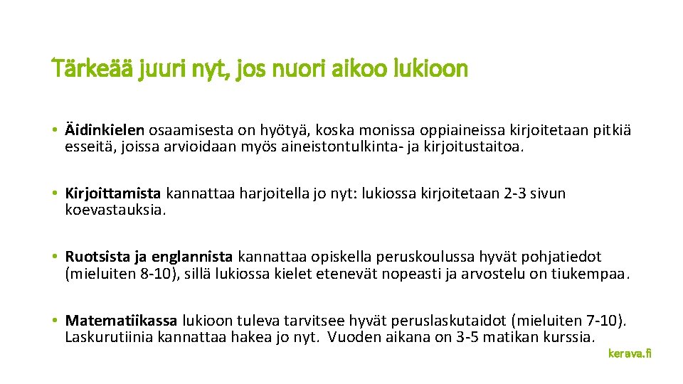 Tärkeää juuri nyt, jos nuori aikoo lukioon • Äidinkielen osaamisesta on hyötyä, koska monissa