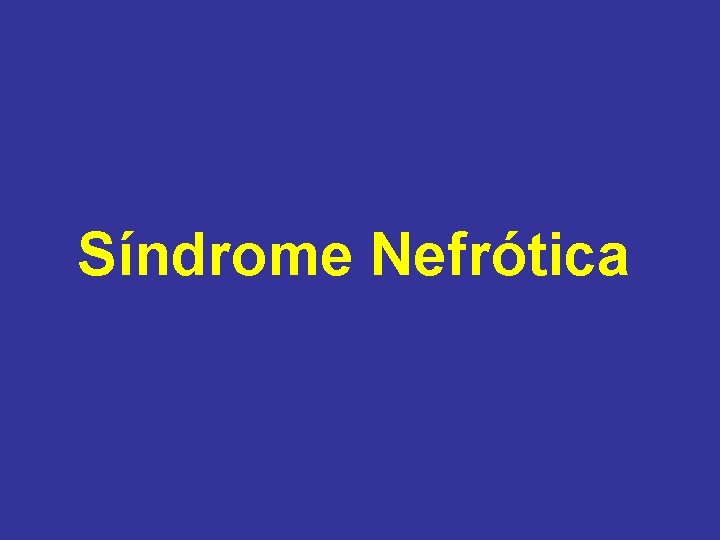Síndrome Nefrótica 