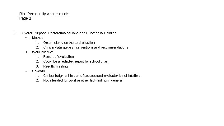 Risk/Personality Assessments Page 2 I. Overall Purpose: Restoration of Hope and Function in Children