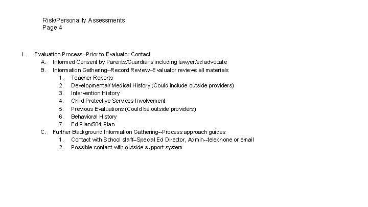 Risk/Personality Assessments Page 4 I. Evaluation Process--Prior to Evaluator Contact A. Informed Consent by