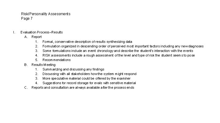 Risk/Personality Assessments Page 7 I. Evaluation Process--Results A. Report 1. Formal, conservative description of