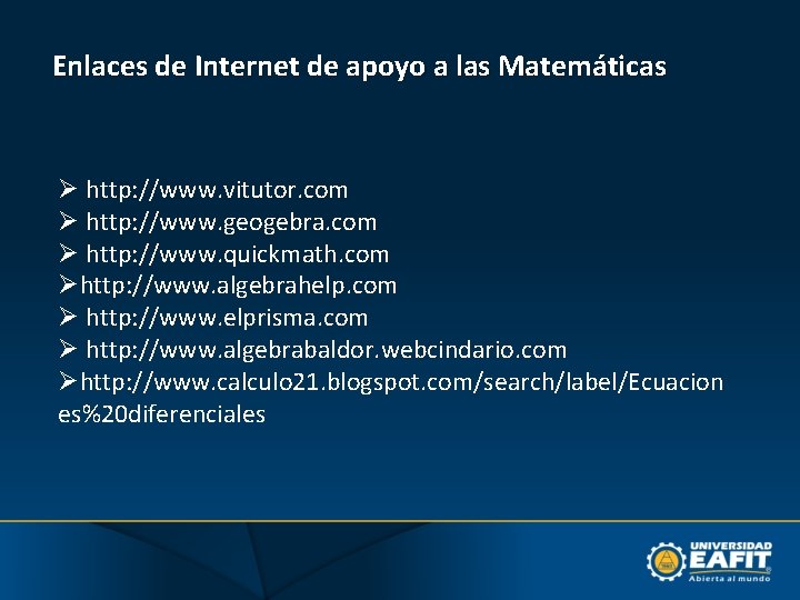 Enlaces de Internet de apoyo a las Matemáticas http: //www. vitutor. com http: //www.