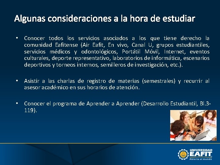 Algunas consideraciones a la hora de estudiar • Conocer todos los servicios asociados a