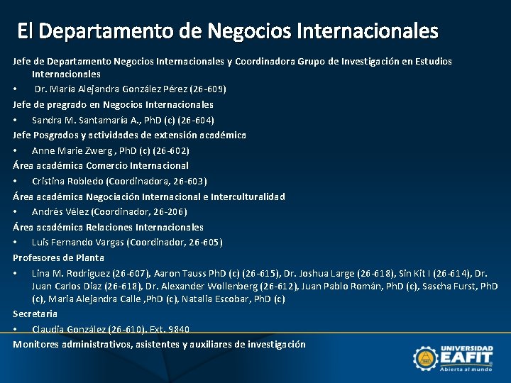 El Departamento de Negocios Internacionales Jefe de Departamento Negocios Internacionales y Coordinadora Grupo de