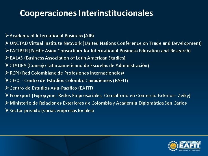 Cooperaciones Interinstitucionales Academy of International Business (AIB) UNCTAD Virtual Institute Network (United Nations Conference