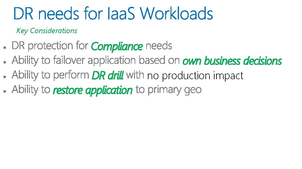 Key Considerations Compliance DR drill restore application own business decisions no production impact 