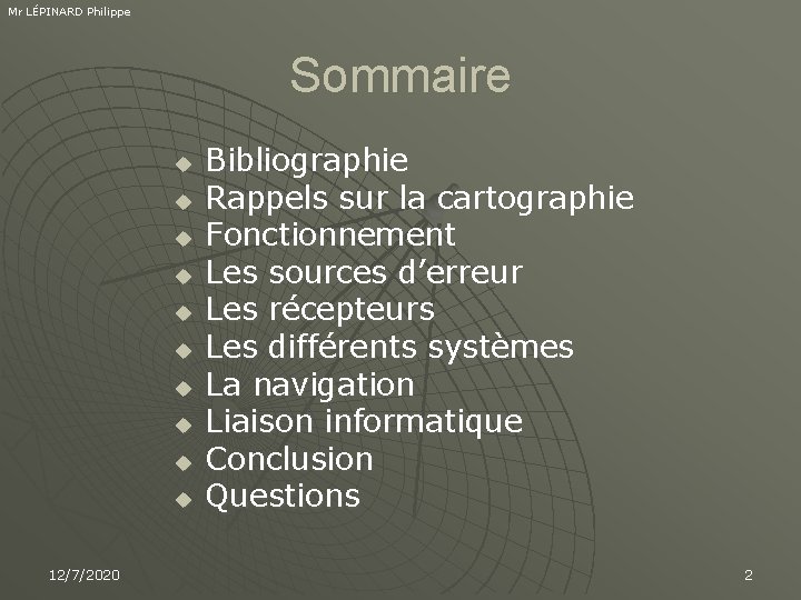 Mr LÉPINARD Philippe Sommaire u u u u u 12/7/2020 Bibliographie Rappels sur la