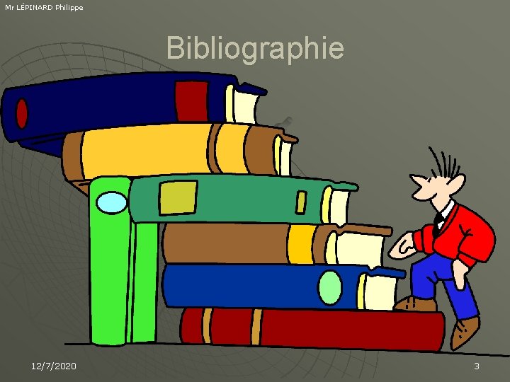 Mr LÉPINARD Philippe Bibliographie 12/7/2020 3 