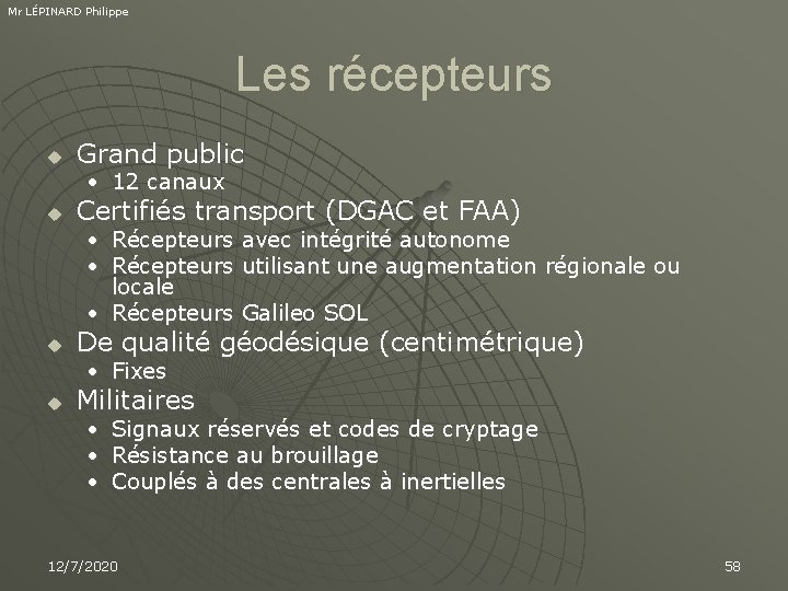 Mr LÉPINARD Philippe Les récepteurs u Grand public • 12 canaux u Certifiés transport