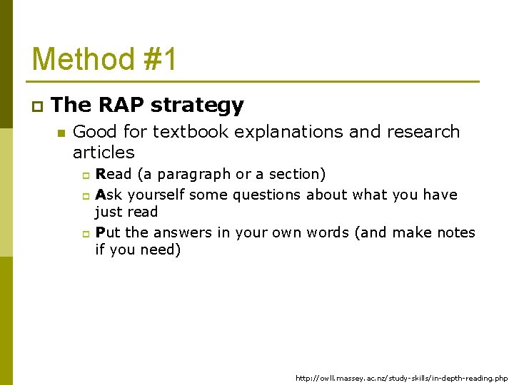 Method #1 p The RAP strategy n Good for textbook explanations and research articles
